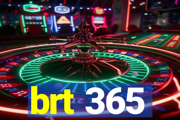 brt 365